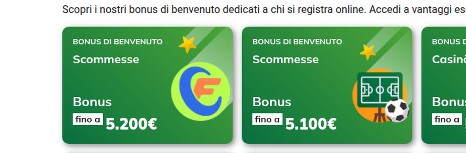 Schede dei bonus di benvenuto online di sisal.it: Scommesse fino a 5.200 euro, Scommesse fino a 5.100 euro e Casinò, sotto la frase «Scopri i nostri bonus di benvenuto dedicati a chi si registra online»